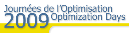 Journes de l'optimisation 2009 Optimizations days